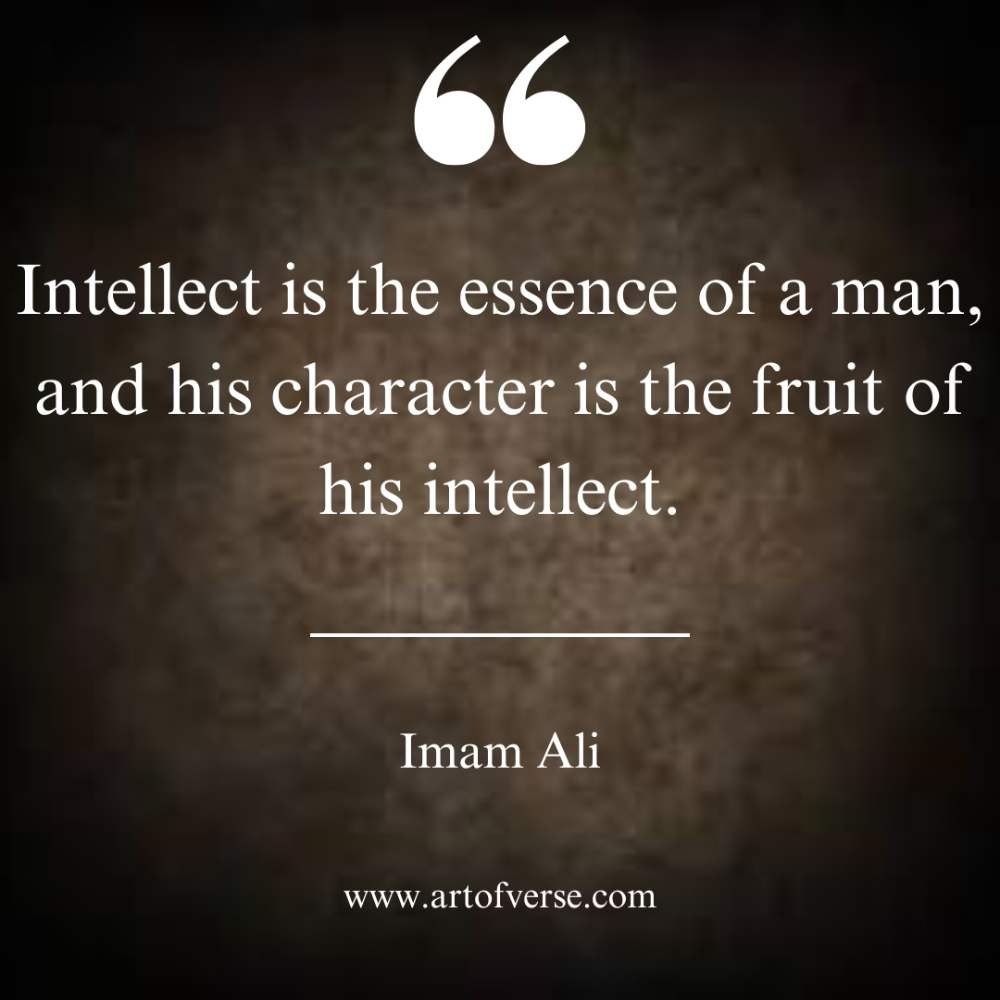 Intellect is the essence of a man