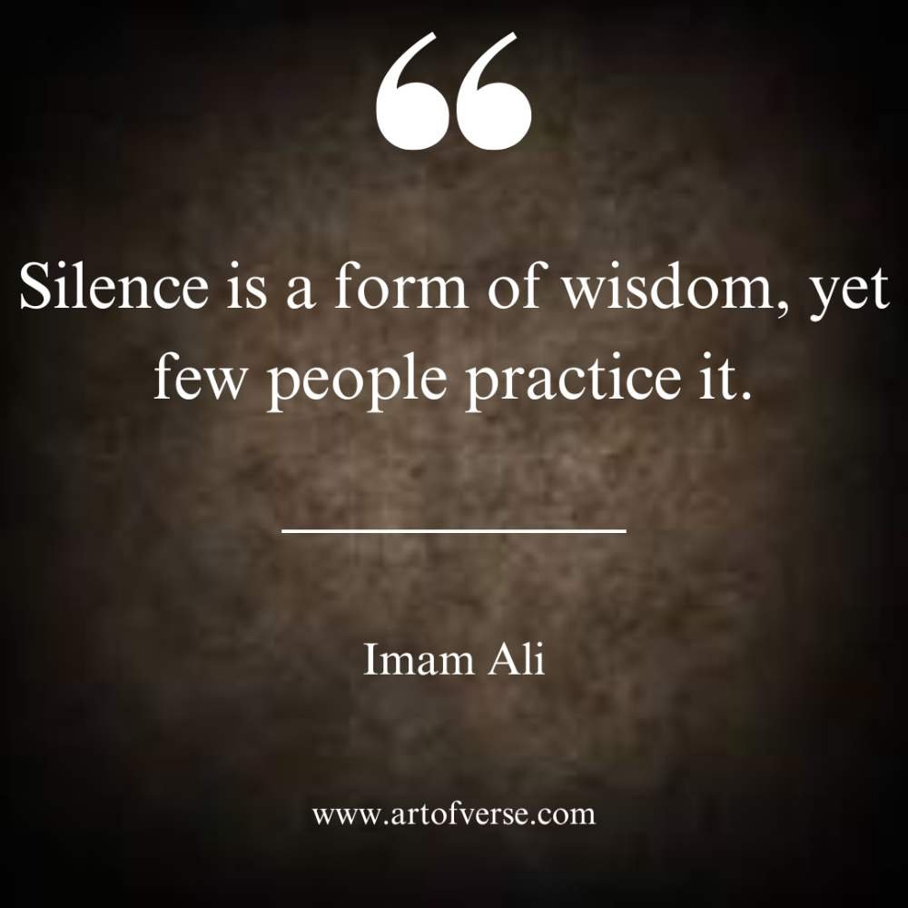 Silence is a form of wisdom, yet few people practice it.