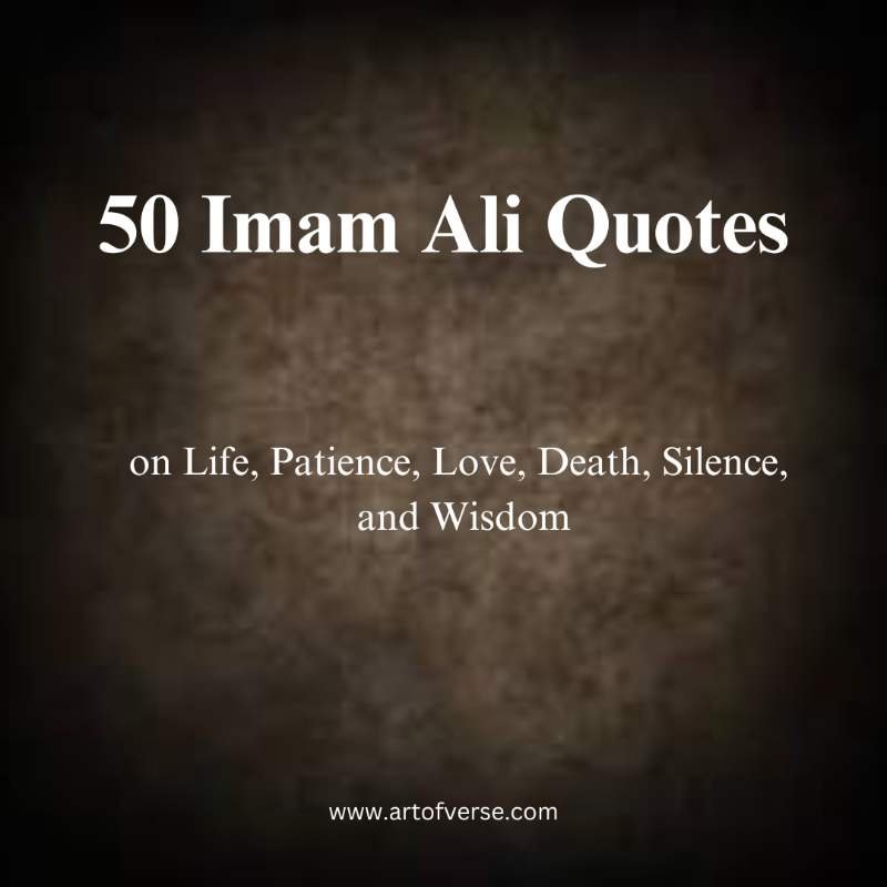 50 Imam Ali Quotes on Life, Patience, Love, Death, Silence, and Wisdom