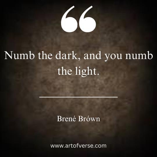 Brene Brown Quotes on  Numbing emotions