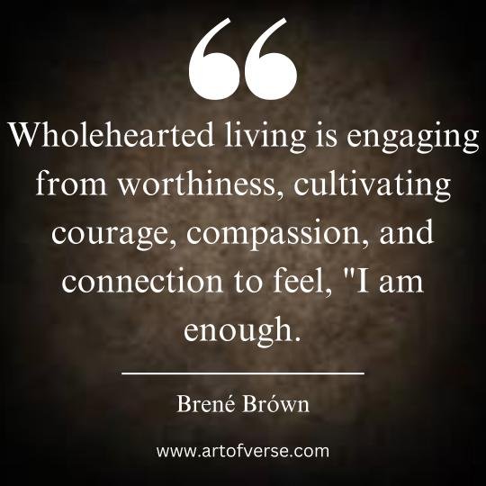 Brene Brown Quotes on Wholehearted living