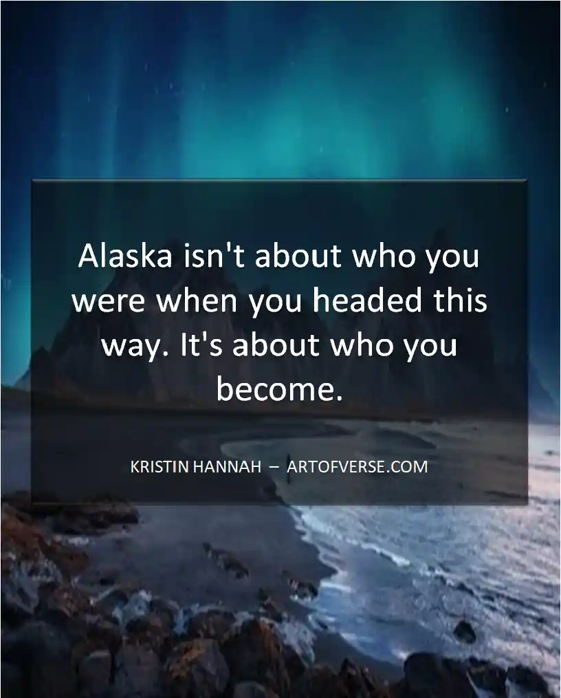 Best Alaska Quotes for Nature Lovers - Art Of Verse