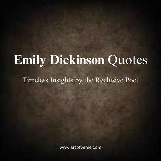 Emily Dickinson Quotes: 70 Timeless Insights by the Reclusive Poet