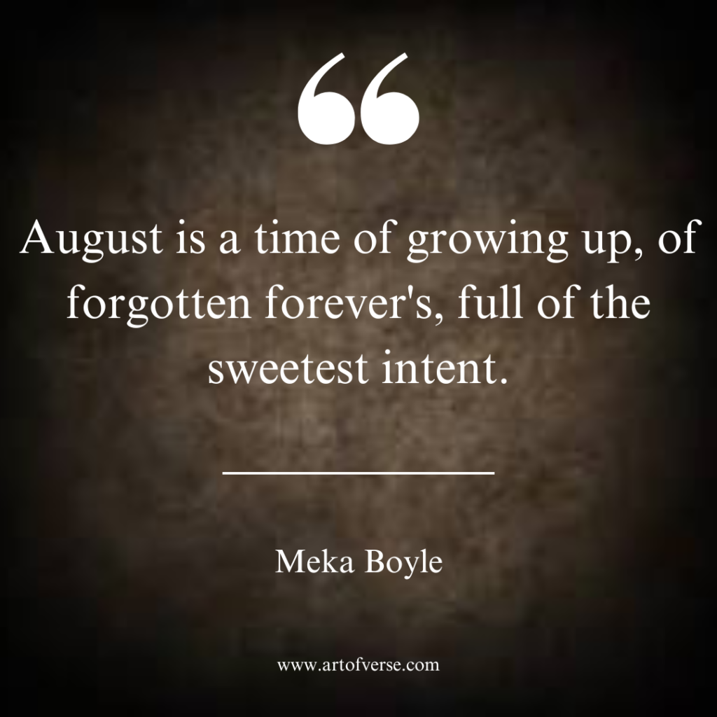 Meka Boyle Quotes On August