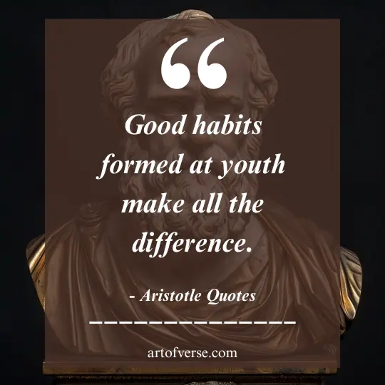 Aristotle Quotes for Good habits