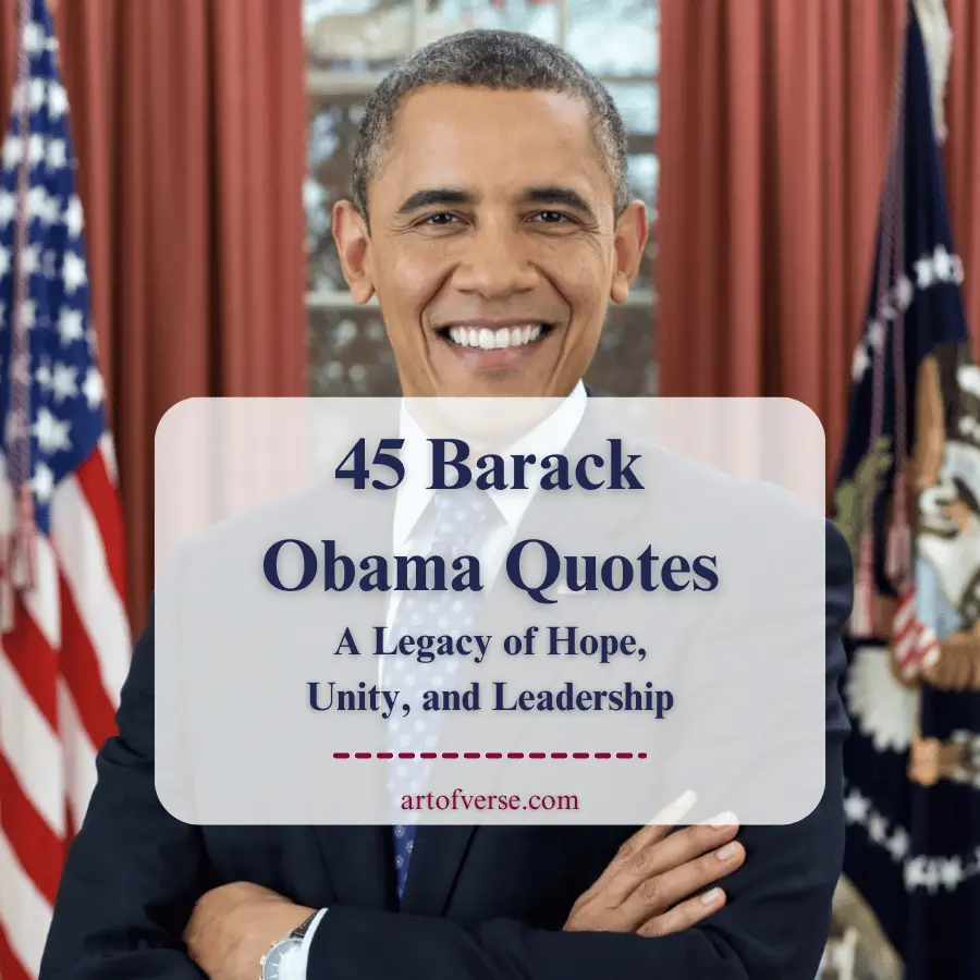 45 Barack Obama Quotes: A Legacy of Hope, Unity, and Leadership