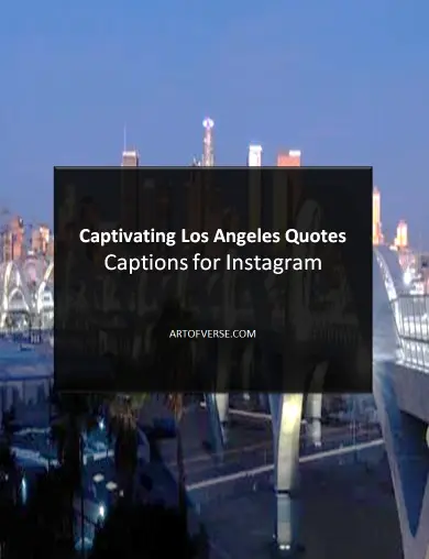 60+ Captivating Los Angeles Quotes & Captions for Instagram