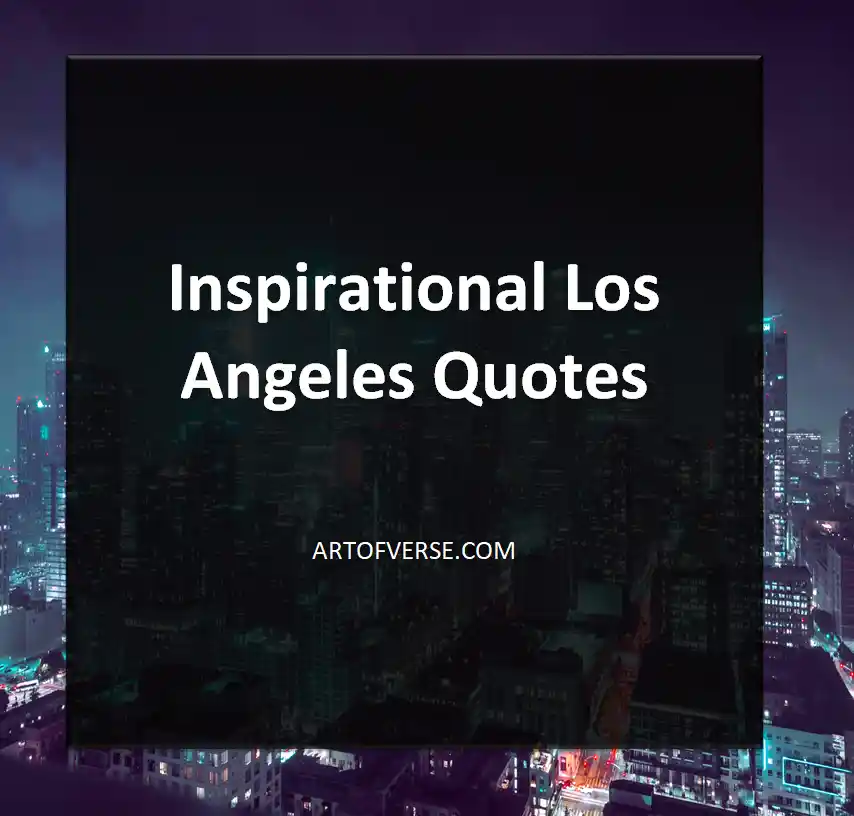 Inspirational Los Angeles Quotes