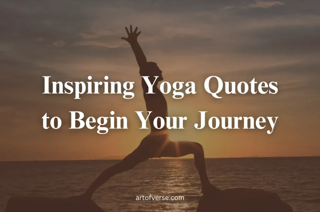 Inspiring Yoga Quotes to Begin Your Journey