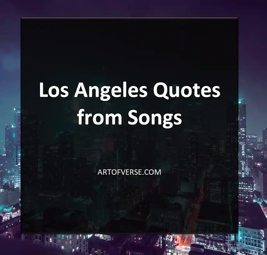 Los Angeles Quotes from Songs