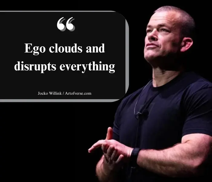 Jocko Willink on how ego hinders effective leadership