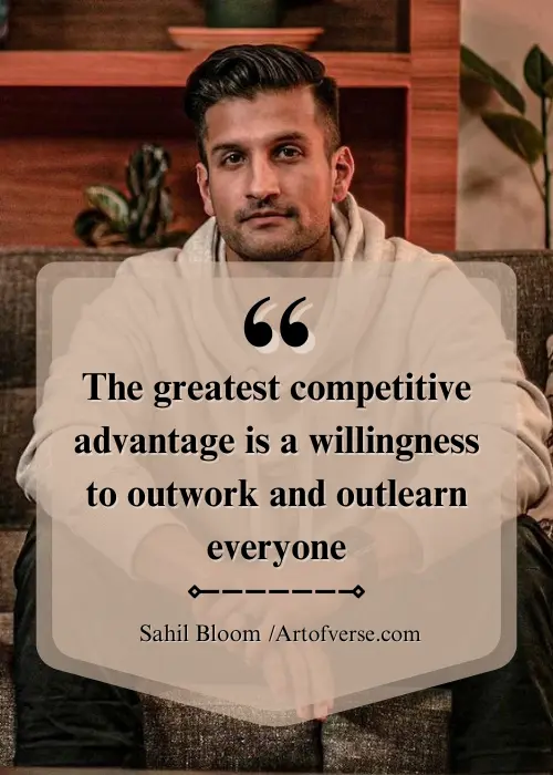 Sahil Bloom emphasizes outworking and outlearning others