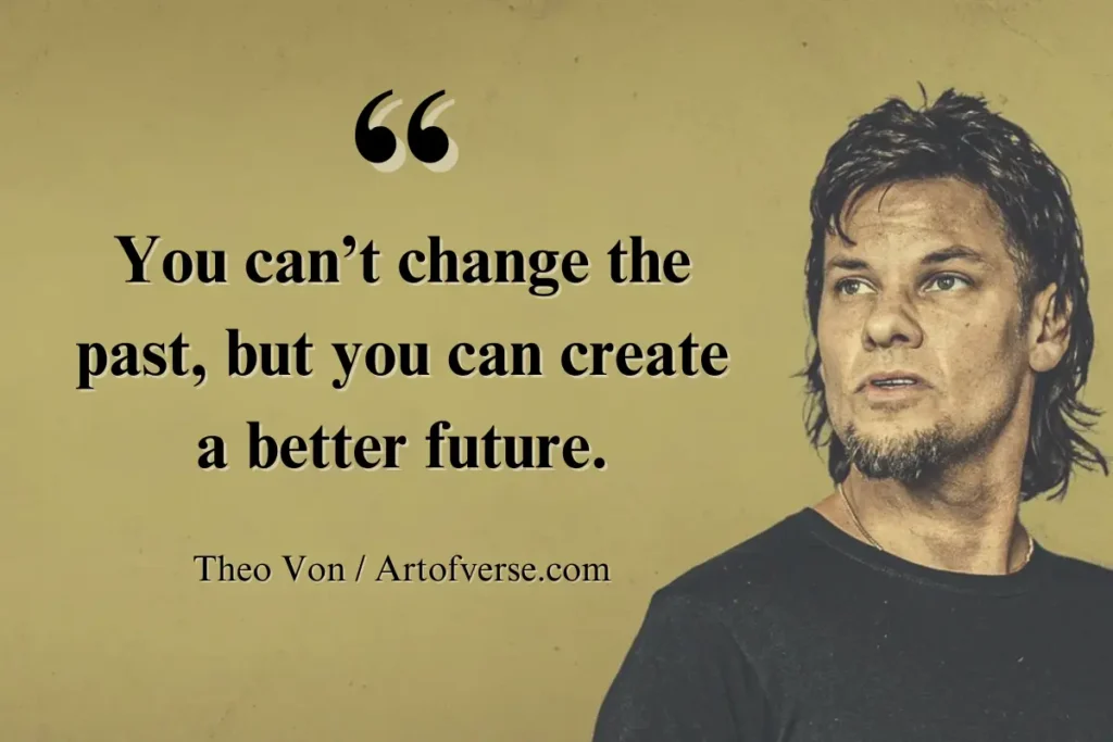 Theo Von Motivational Quotes