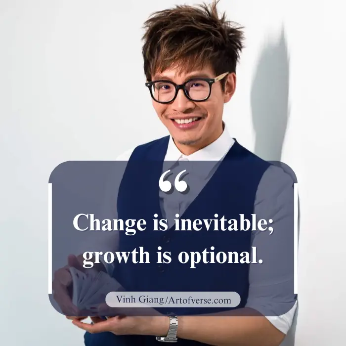 Vinh Giang quote on embracing change and growth