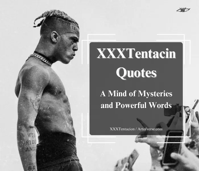 Top 30 XXXTentacion Quotes: A Mind of Mysteries and Powerful Words