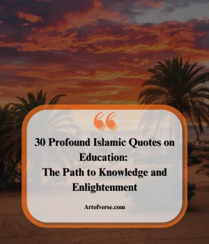 30 Profound Islamic Quotes on Education: The Path to Knowledge and Enlightenment